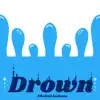 Khaleel Jackson - Drown - Single